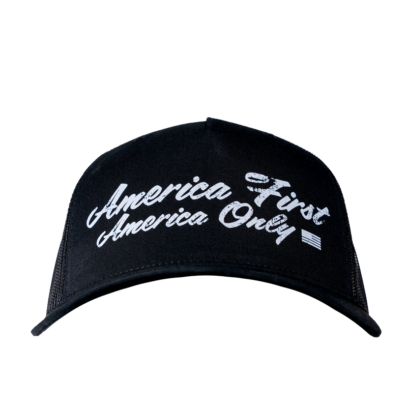 America First America Only Trucker Hat